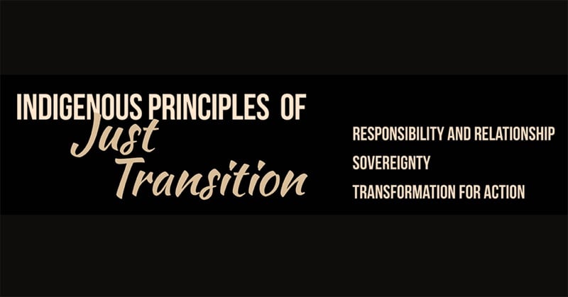 Indigenous Principles of a Just Transition