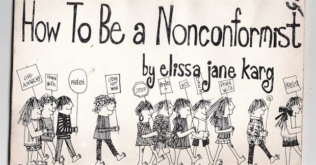 How To Be a Nonconformist: 22 Irreverent Illustrated Steps to Counterculture Cred from 1968