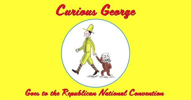 Curious George Goes to the Republican National Convention