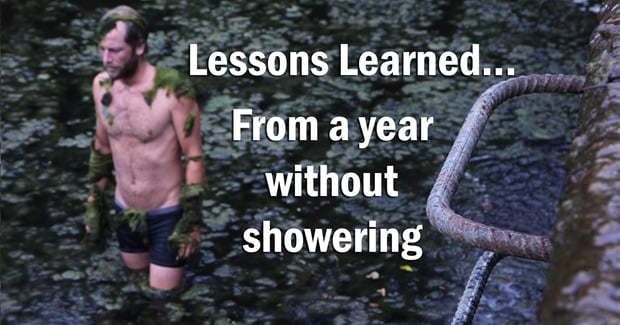 Lessons Learned from a Year without Showering