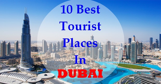 10 Best Tourist Places in Dubai