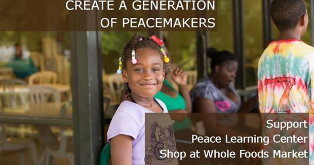 Whole Foods Community Support Day to Benefit Peace Learning Center