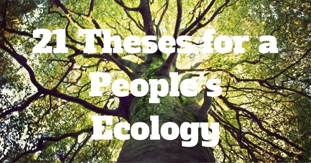21 Theses for a People's Ecology