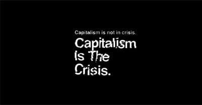 Capitalism Is The Crisis (2011)