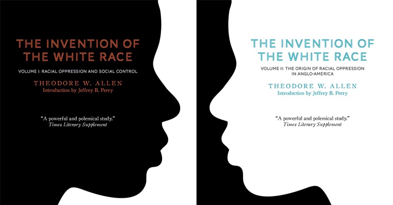 Introduction To The Invention of the White Race, Volume 2: The Origin of Racial Oppression in Anglo-America by Theodore W. Allen