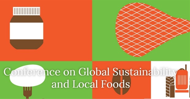 CONFERENCE ON GLOBAL SUSTAINABILITY AND LOCAL FOODS