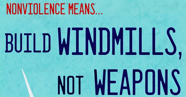Nonviolence Means... a Visionary Poster Series by Campaign Nonviolence & Rosie Davila