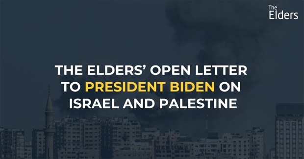 Wisdom from The Elders: An Open Letter to President Biden on Israel and Palestine