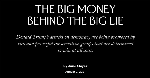 The Big Money Behind the Big Lie