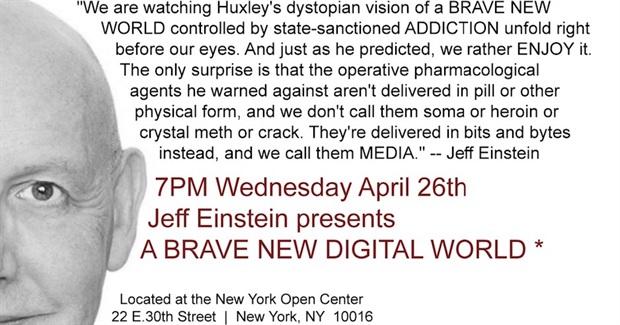 Brave New Digital World - a Live Presentation by Jeff Einstein, the Digital Apostate