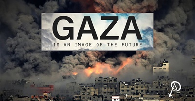 Gaza Is an Image of the Future