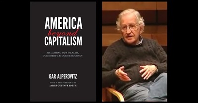 Noam Chomsky on "America Beyond Capitalism"