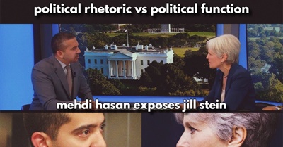 Mehdi Hasan's Interview With Jill Stein Reveals Political Rhetoric Vs. Political Function