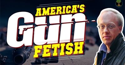 America's Gun Fetish | Chris Hedges