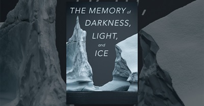 The Memory of Darkness, Light, and Ice