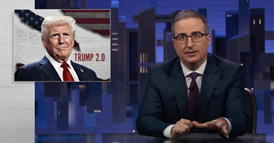 Trump 2.0: Last Week Tonight with John Oliver
