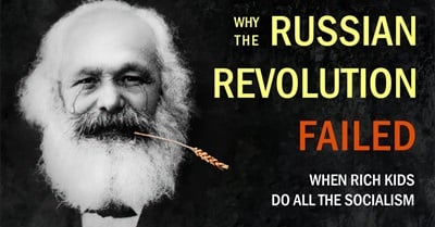 Why the Russian Revolution Failed: When Rich Kids Do All the Socialism