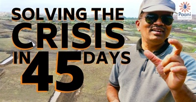 India's Water Revolution #1: Solving the Crisis in 45 days with the Paani Foundation