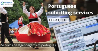 Process of Portuguese subtitling services