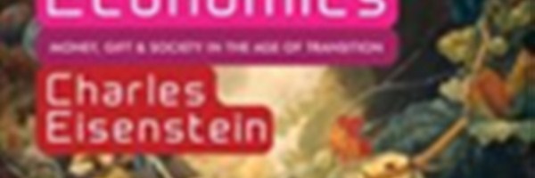 Sacred Economics with Charles Eisenstein - Ashland, OR