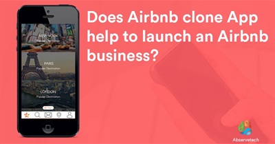 Does Airbnb Clone App Help To Launch An Airbnb Business?