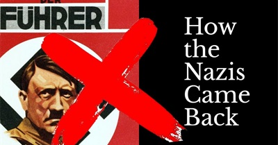 Why Are the Nazis Back