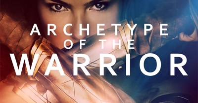 The Archetype of the Warrior – How Films Help Empower Us All