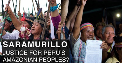 Saramurillo, Justice for Peru's Amazonian Peoples?