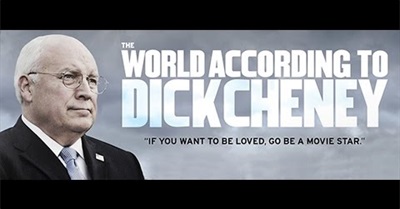 The World According to Dick Cheney | Documentary Movie