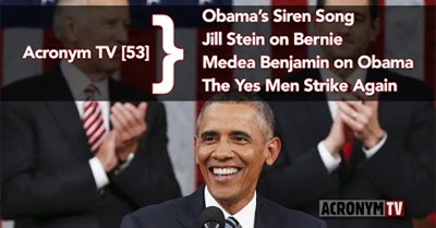 Obama's Siren Song, Jill Stein on Bernie + Medea Benjamin on Obama