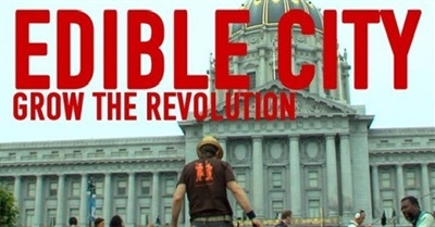 Edible City: Grow the Revolution
