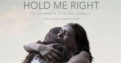 Hold Me Right: The Aftermath of Sexual Assault