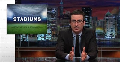Last Week Tonight with John Oliver: Stadiums