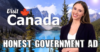 Honest Government Ad | Visit Canada!
