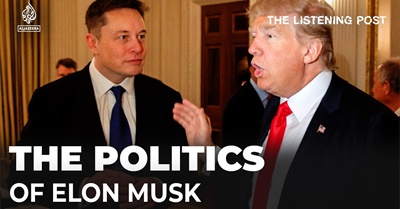 How Elon Musk Muscled His Way Into the US Election Debate | The Listening Post
