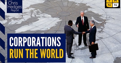 'Silent Coup'—How Corporations Rule the World w/Matt Kennard | The Chris Hedges Report