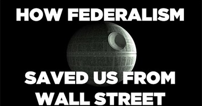 How Federalism Saved Us From Wall Street