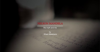 Nelson Mandela: The Myth and Me