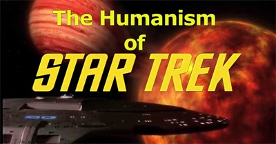 The Humanism of Star Trek