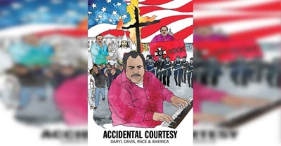 Accidental Courtesy: Daryl Davis, Race & America