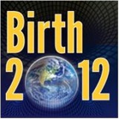 Dec 21-22 Reno Birth 2012 Empowering the Movement to Birth A New Era 