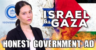 Honest Government Ad | Israel & Gaza