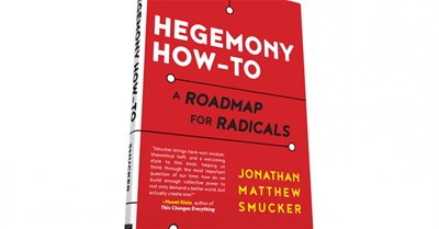 Hegemony How-To: A Roadmap For Radicals