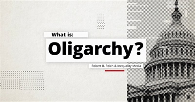 What Is: Oligarchy?