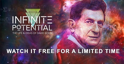 Infinite Potential: The Life & Ideas of David Bohm