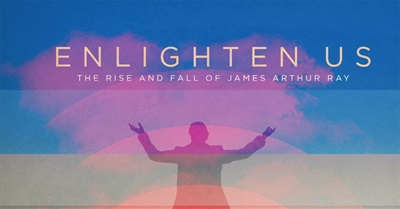 Enlighten Us (Rise and Fall of James Arthur Ray)