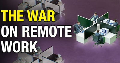 They 'Declared War' on Work From Home. The Results Were Awful.
