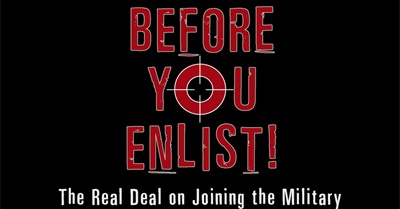 Before You Enlist! The Real Deal on Joining the Military