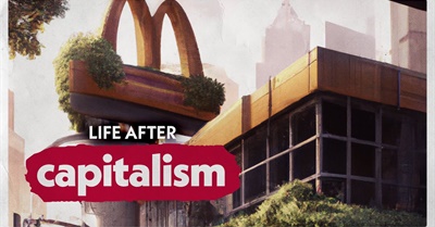 Why It's So Hard To Imagine Life After Capitalism