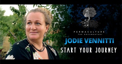 Permaculture Documentary : Jodie Vennitti Start Your Journey